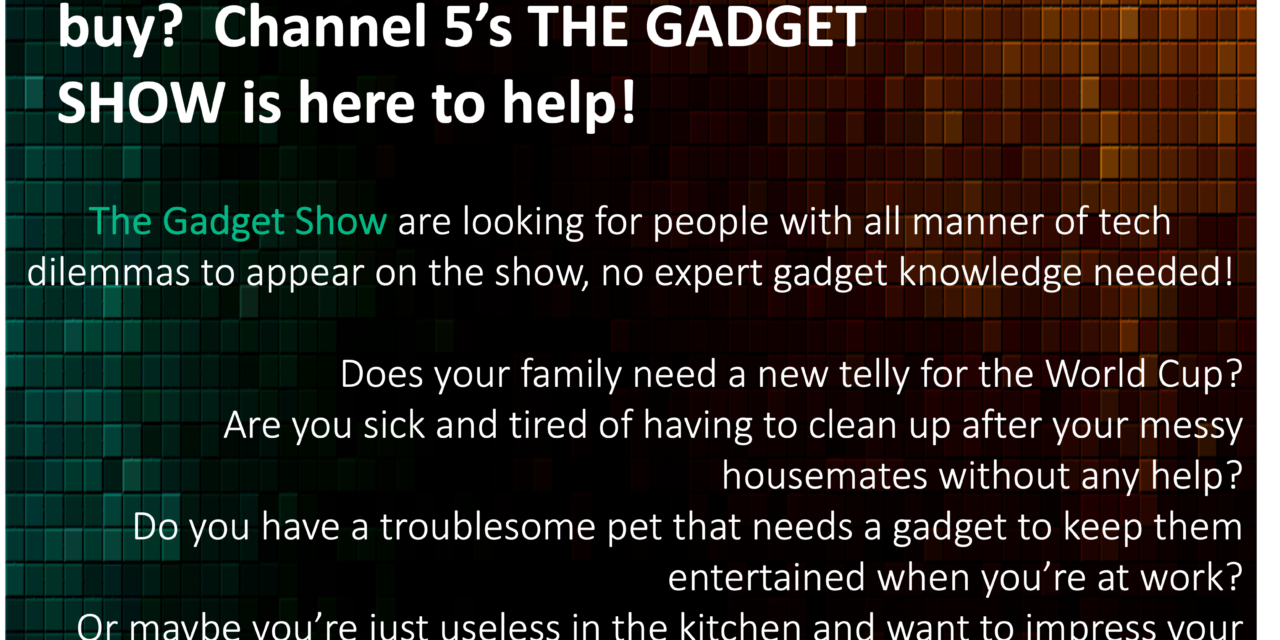 Confused about what tech to buy? Channel 5’s The Gadget Show is here to help!